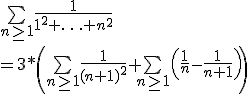 
 \\ \bigsum_{n \geq 1} \frac{1}{1^2+\ldots+n^2}
 \\ = 3 * \left( \bigsum_{n \geq 1} \frac{1}{(n+1)^2} + \bigsum_{n \geq 1} \left(\frac{1}{n} - \frac{1}{n+1} \right) \right)
 \\ 